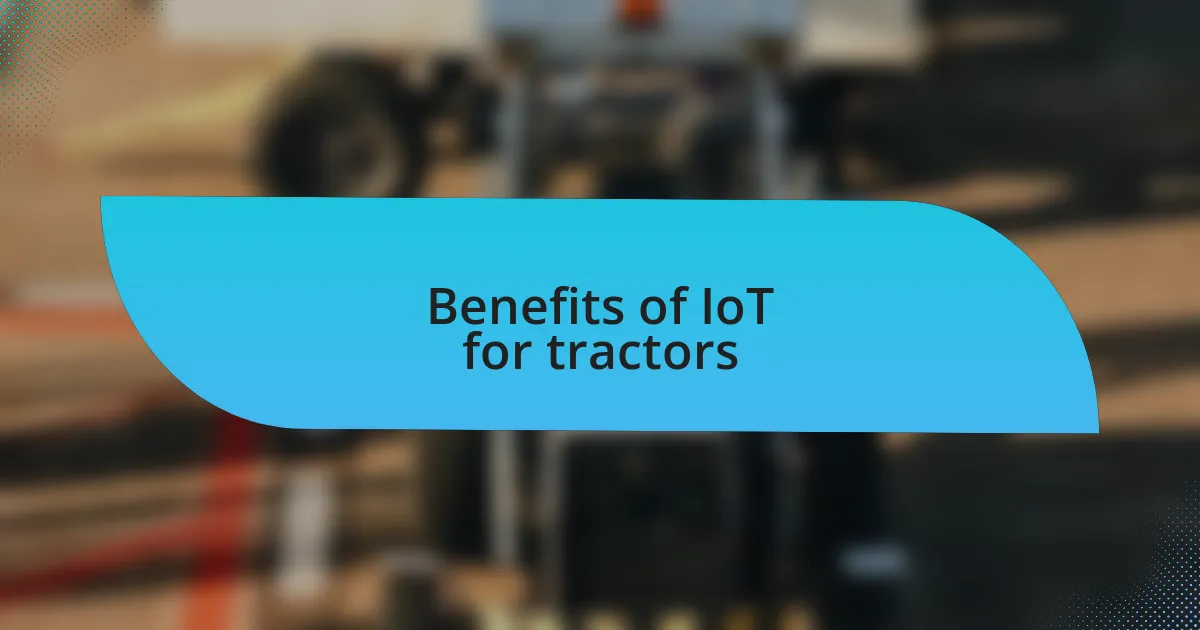 Benefits of IoT for tractors
