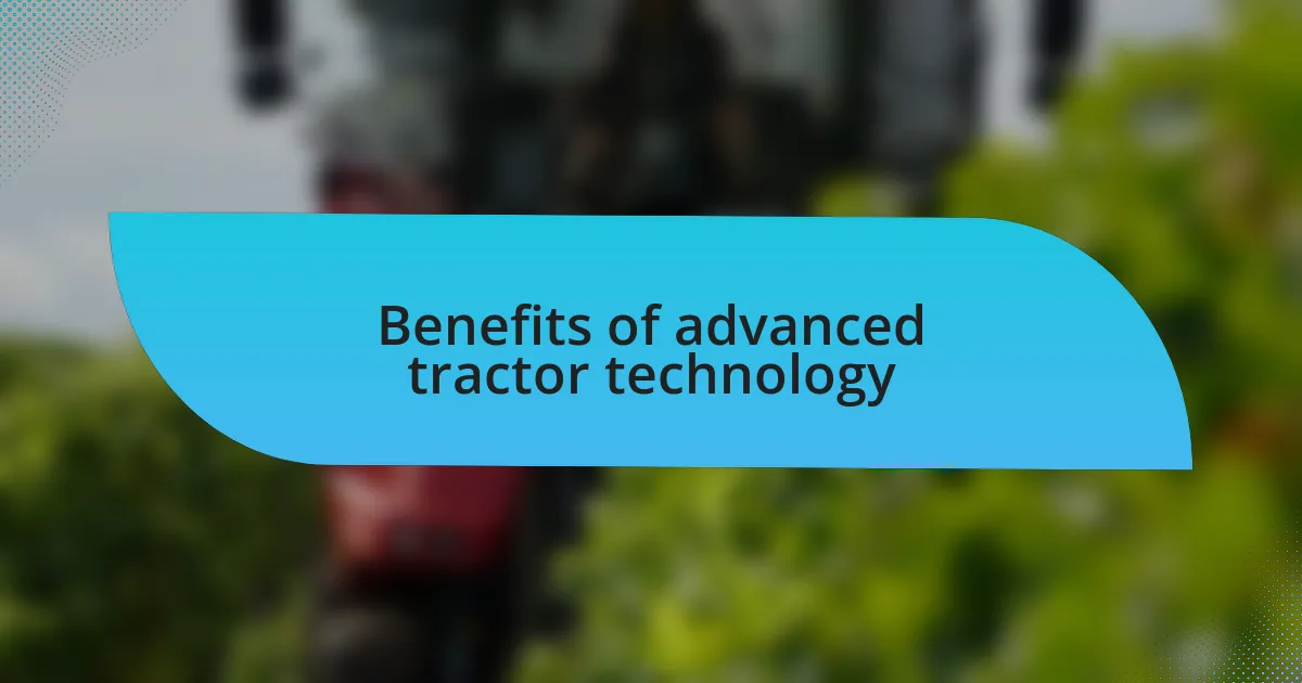 Benefits of advanced tractor technology
