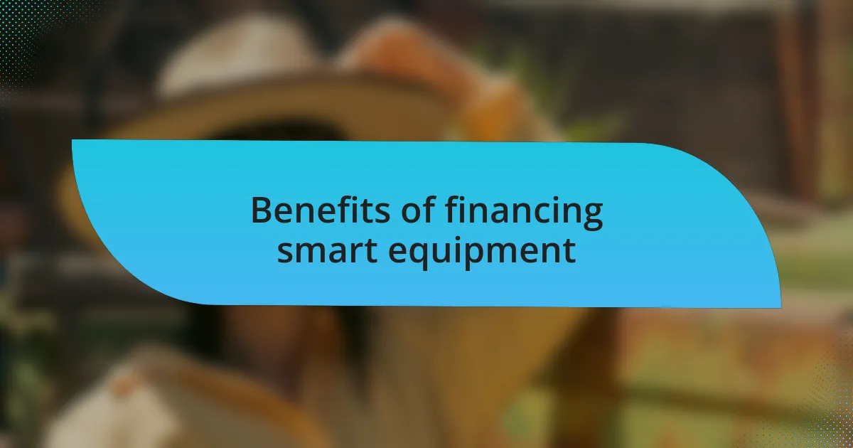 Benefits of financing smart equipment
