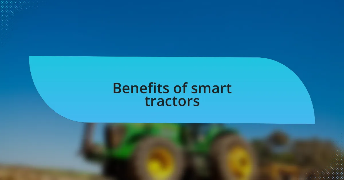 Benefits of smart tractors