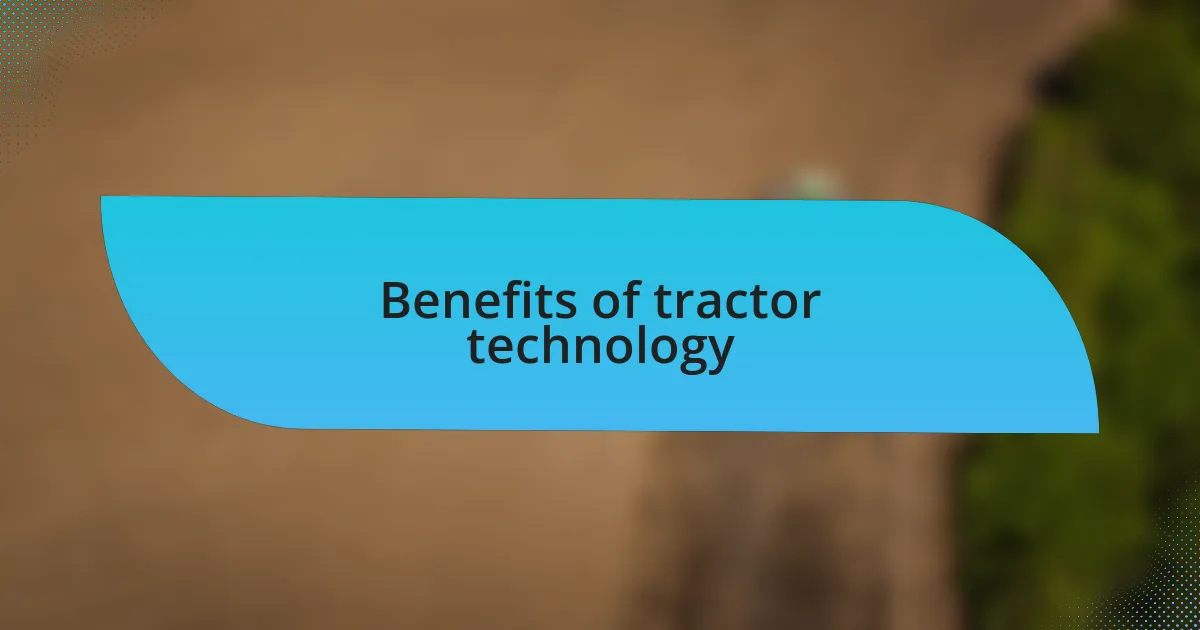 Benefits of tractor technology