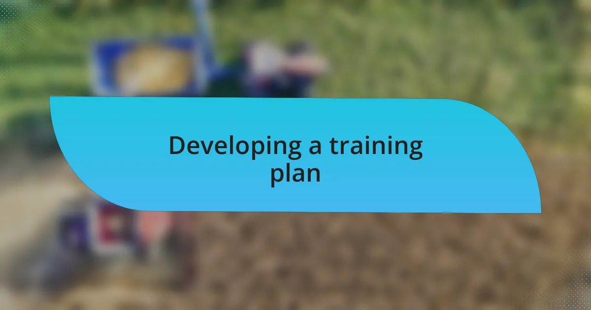 Developing a training plan