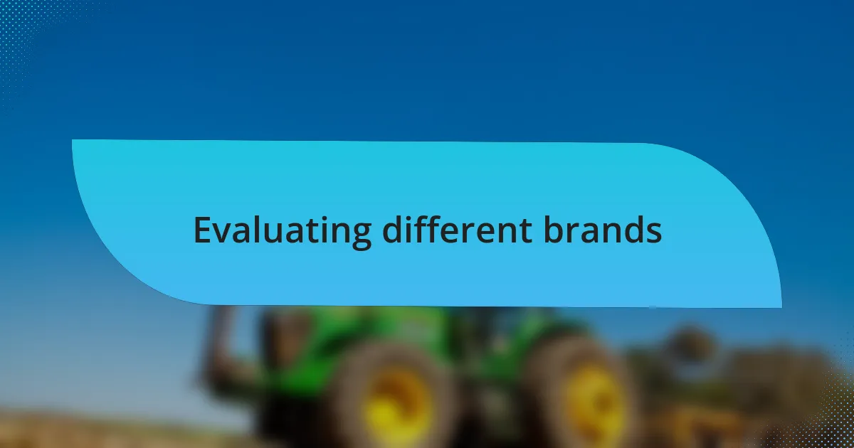 Evaluating different brands