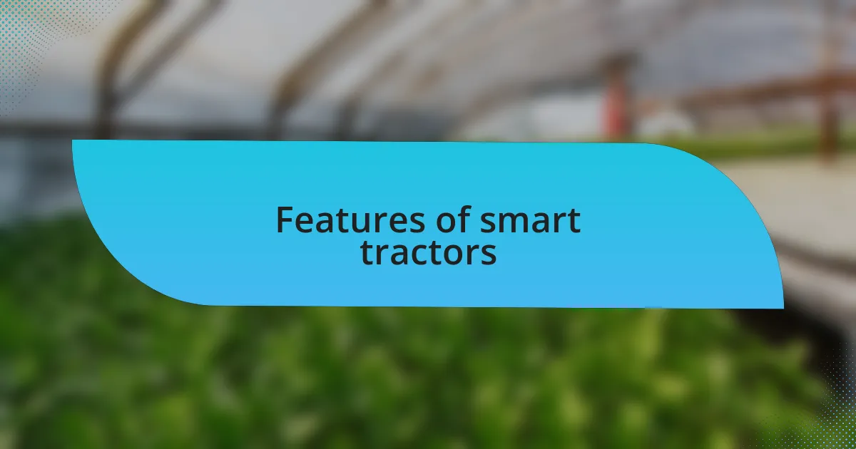 Features of smart tractors