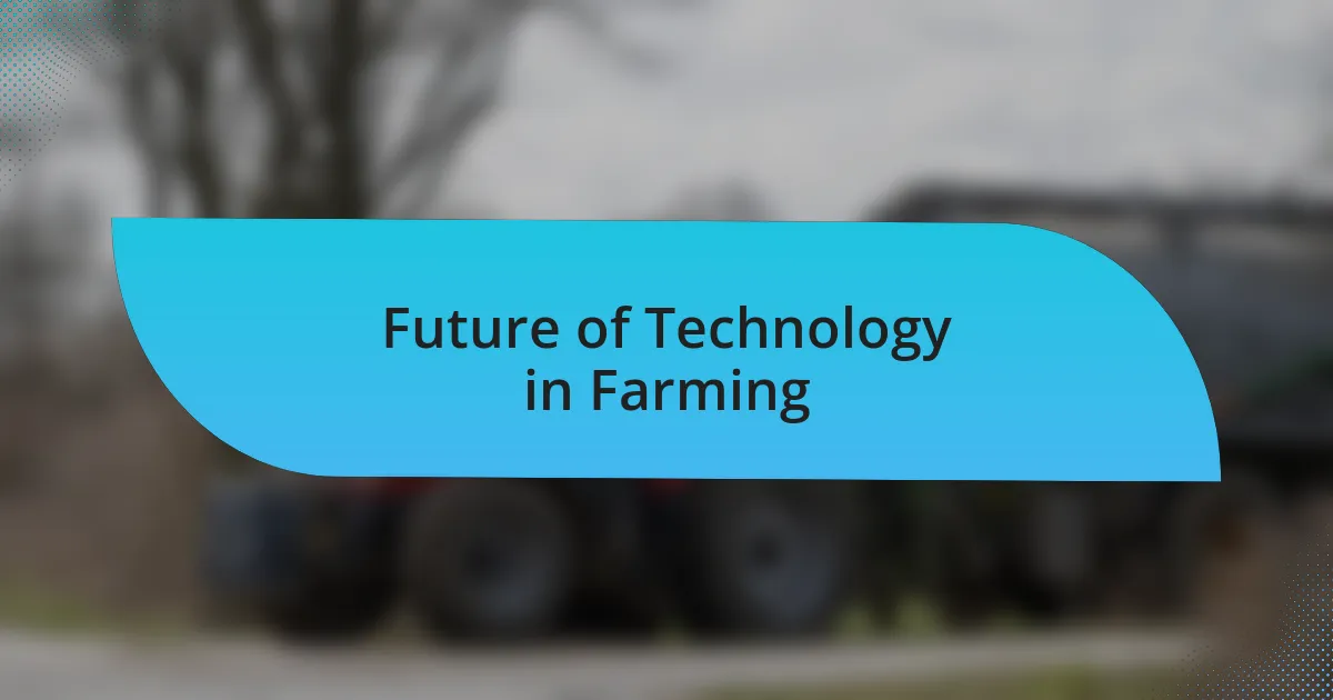 Future of Technology in Farming