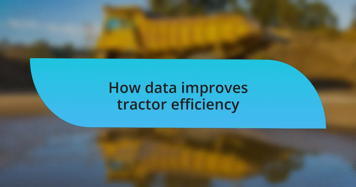 How data improves tractor efficiency