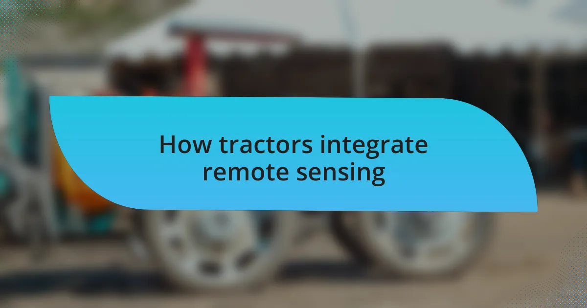 How tractors integrate remote sensing