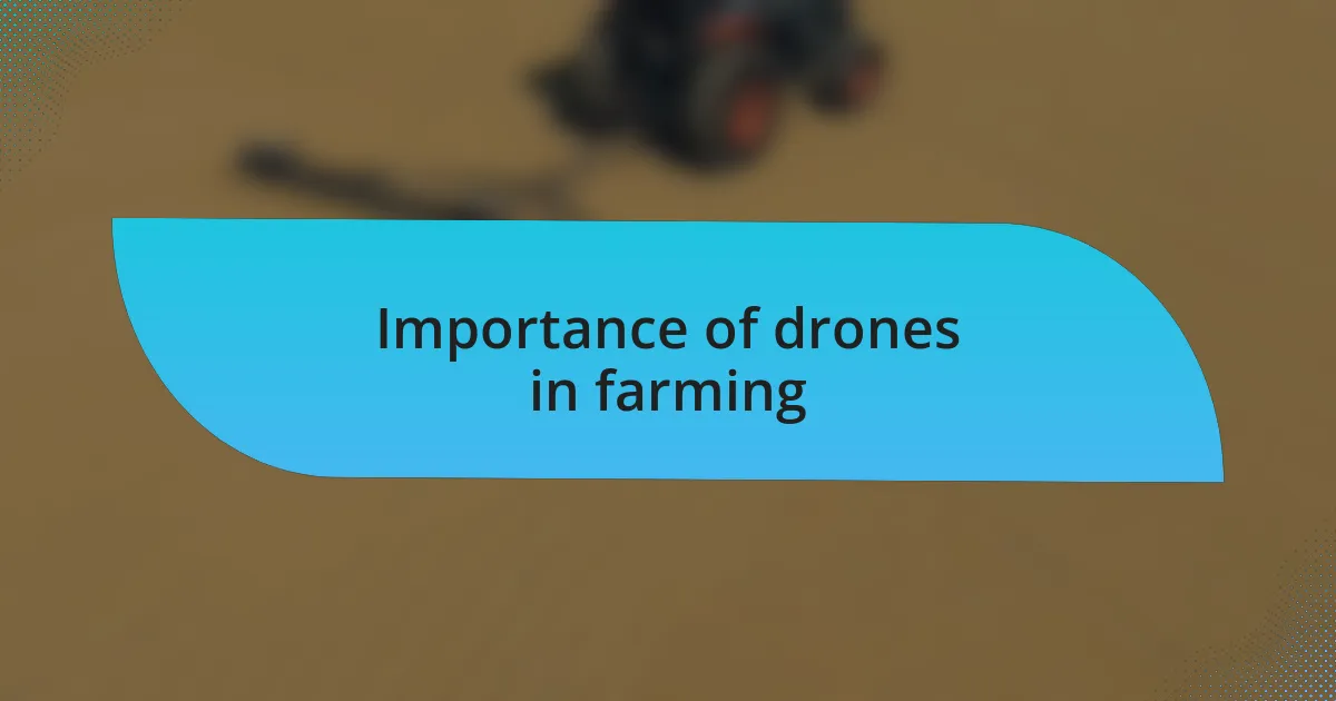 Importance of drones in farming