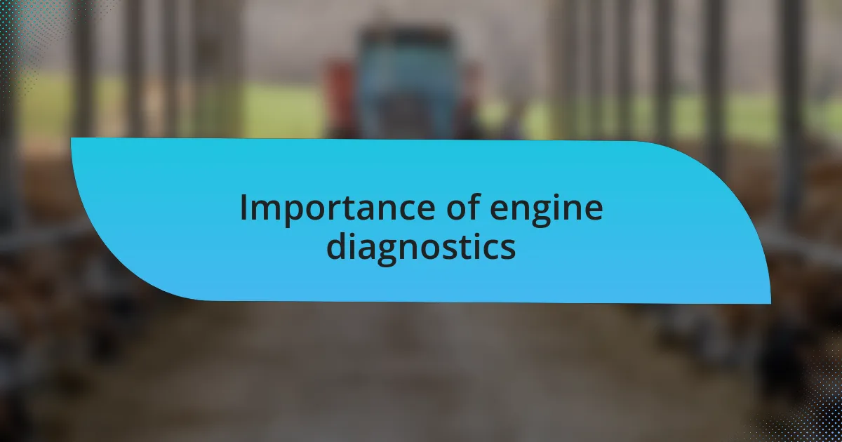 Importance of engine diagnostics