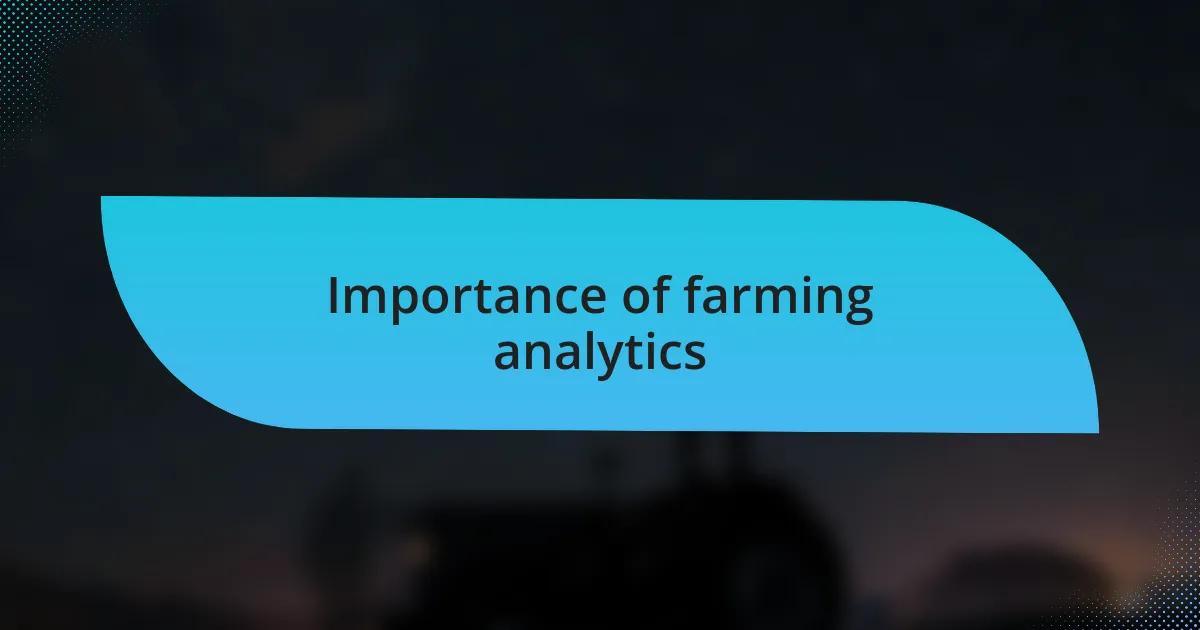 Importance of farming analytics