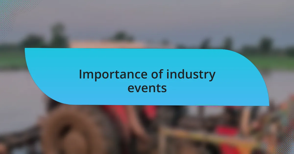 Importance of industry events