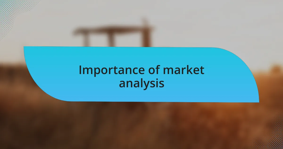 Importance of market analysis