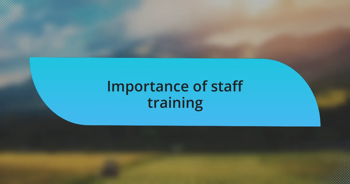 Importance of staff training
