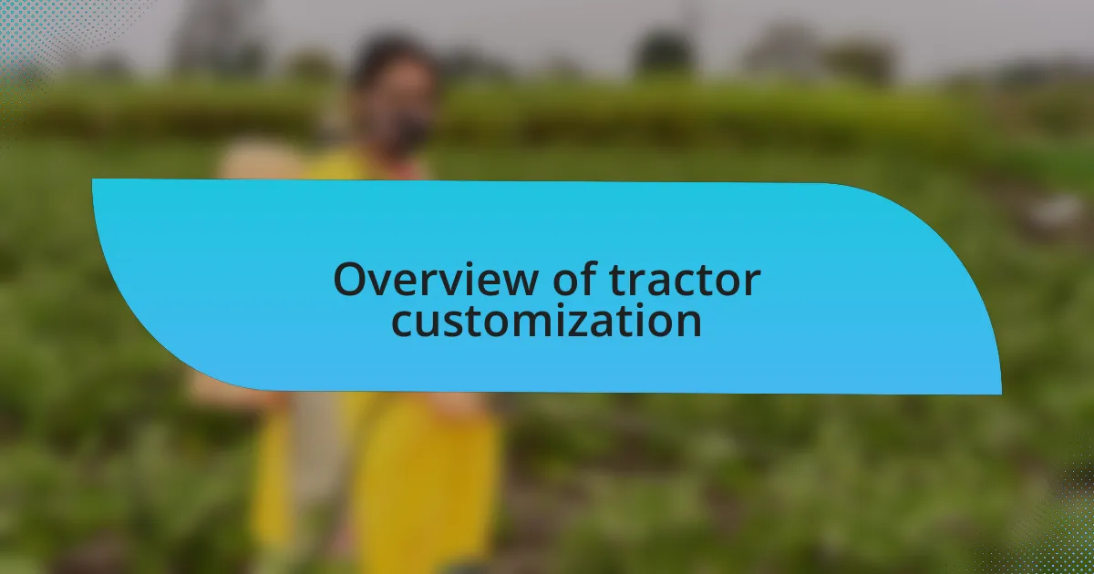 Overview of tractor customization
