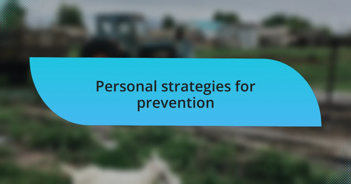 Personal strategies for prevention