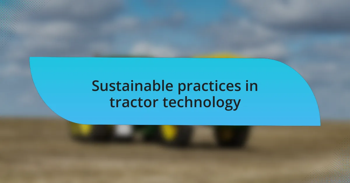 Sustainable practices in tractor technology