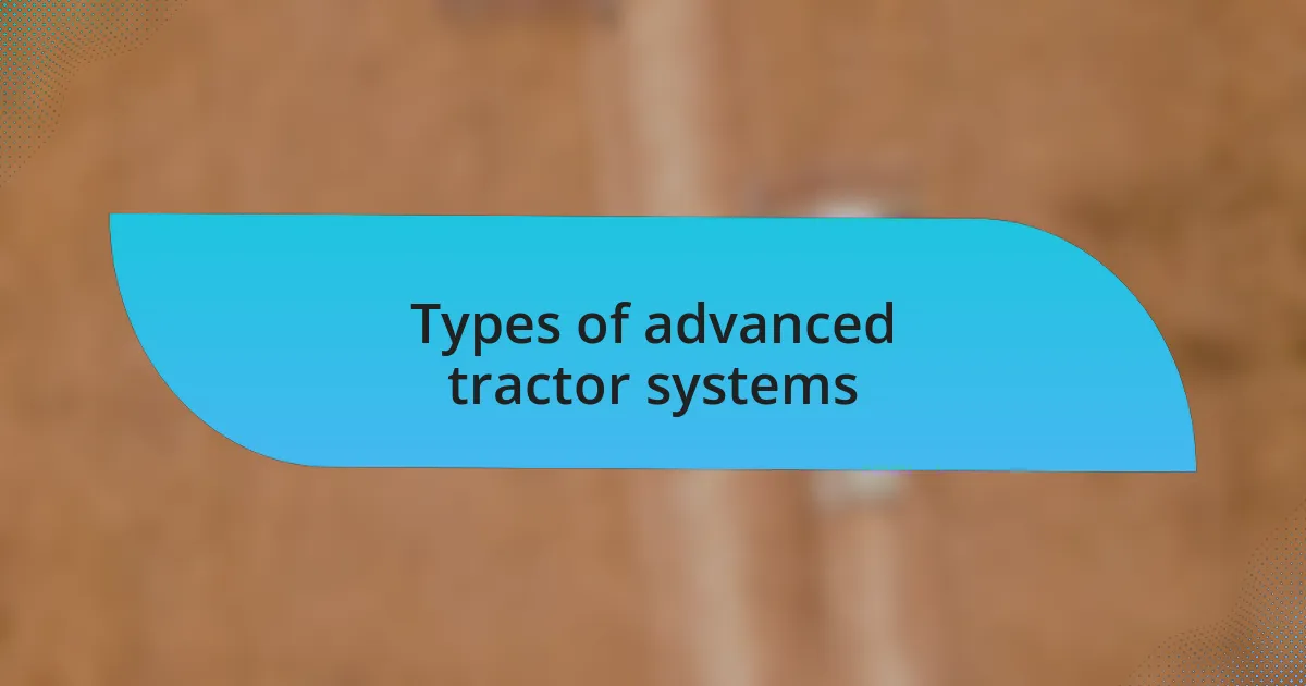 Types of advanced tractor systems