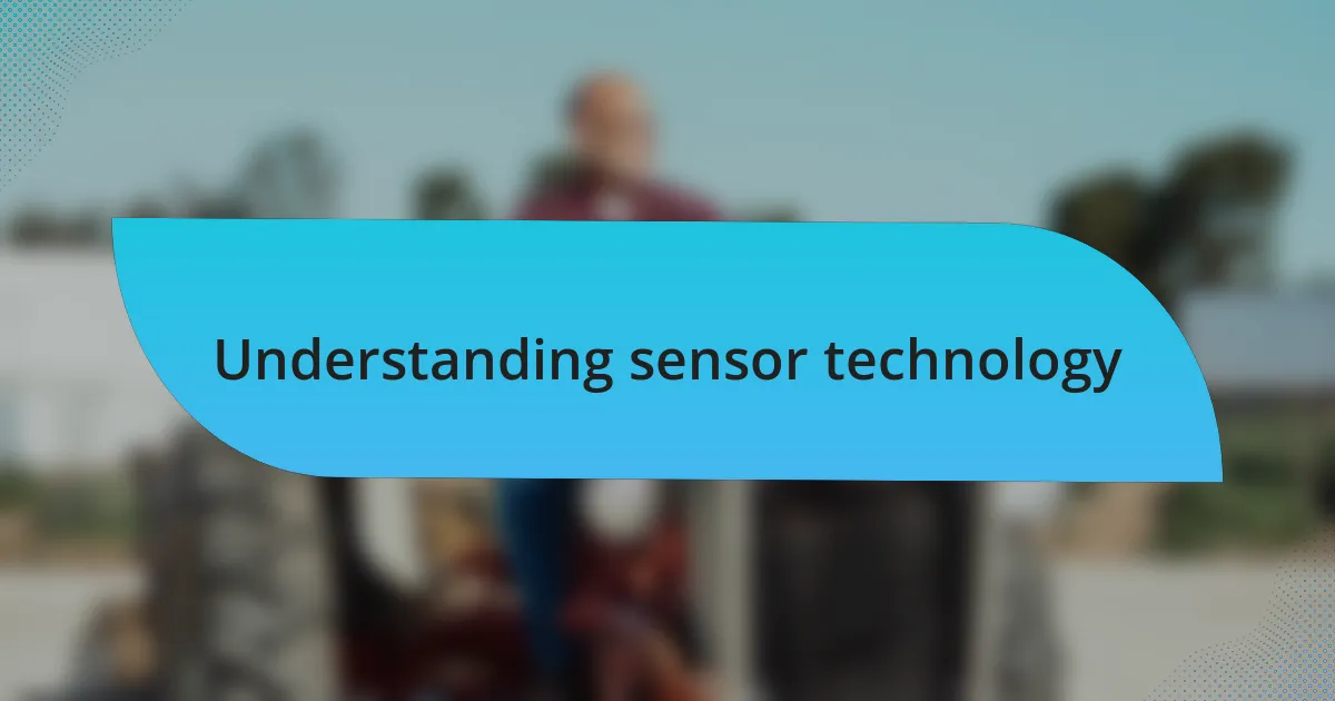 Understanding sensor technology
